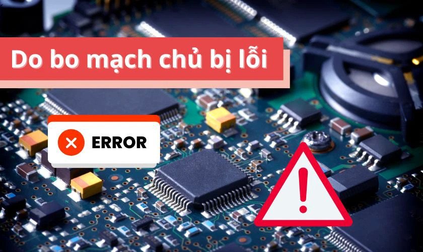 Bo mạch chủ bị lỗi
