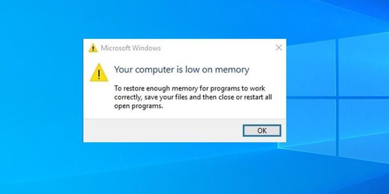Nguyên nhân máy tính báo lỗi low on memory