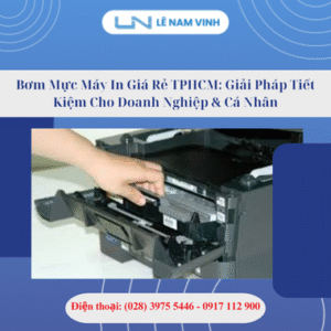 Giải pháp Nạp Mực Máy In Giá Rẻ và Hiệu Quả
