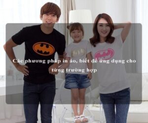 Tổng quan các phương pháp in áo thun phổ biến và ứng dụng phù hợp