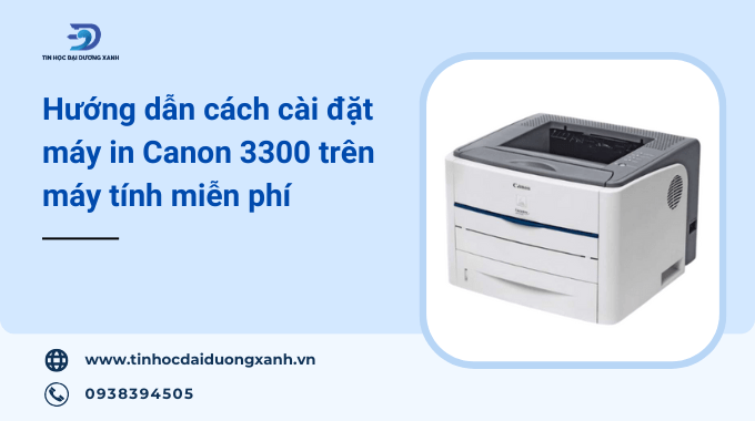 Hướng dẫn sử dụng máy in Canon LBP 3300 chi tiết