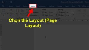 Chọn thẻ Layout trên thanh công cụ Word để định dạng trang
