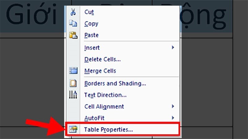 Chọn Table Properties từ menu chuột phải trong Word 2007/2010/2003