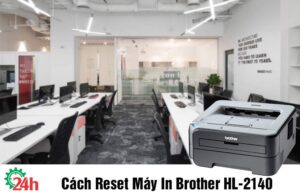 Hình ảnh máy in Brother HL-2140 trước khi thực hiện reset