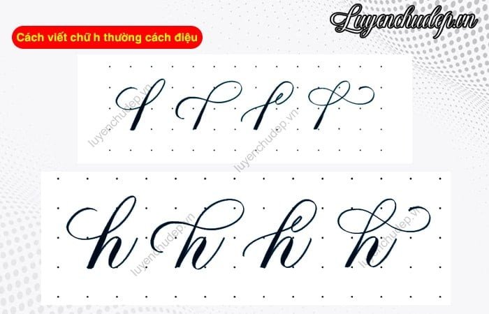 Chữ h thường viết cách điệu sáng tạo