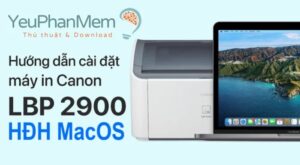 Tải driver Canon CAPT và file patch để cài đặt máy in Canon LBP 2900 trên Macbook