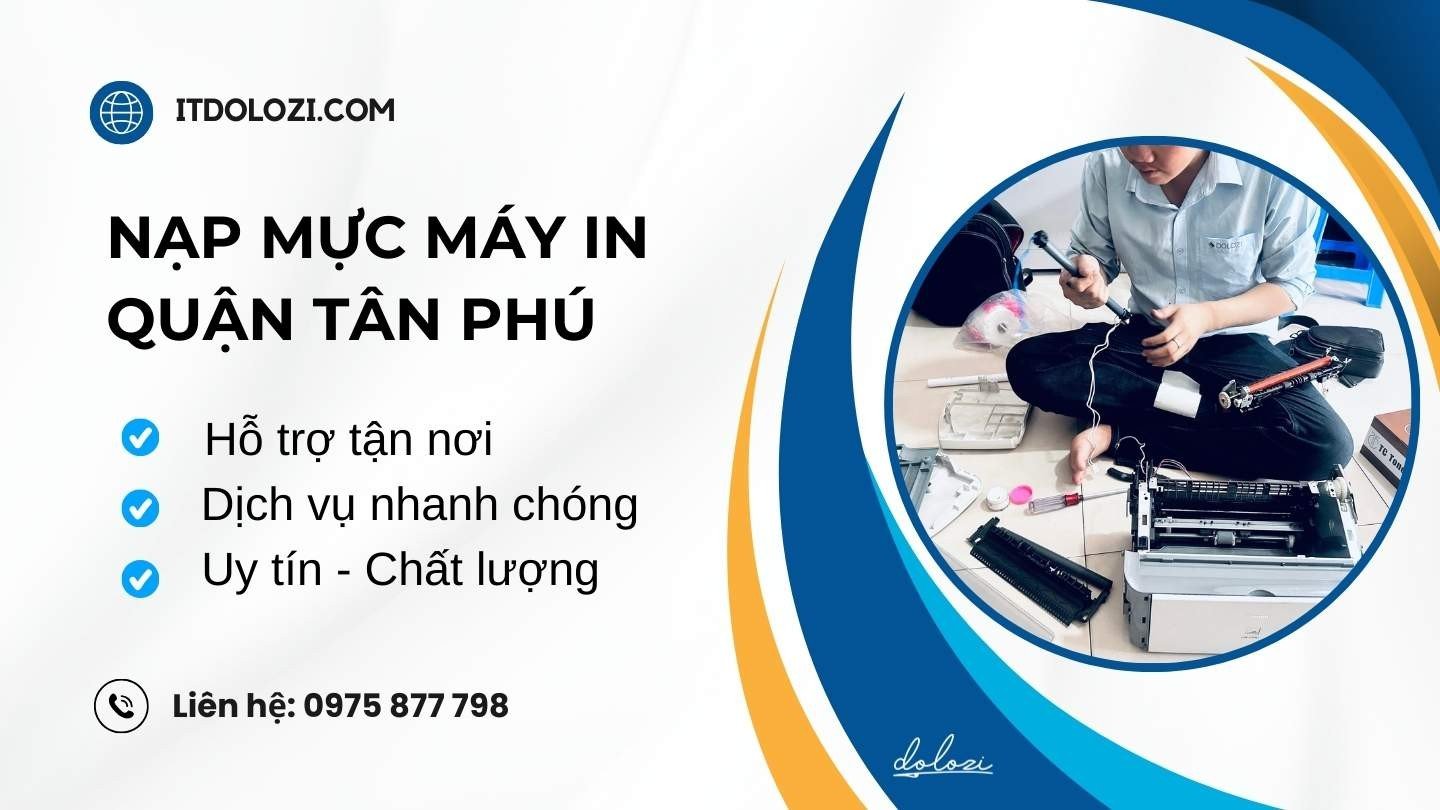 Kỹ thuật viên nạp mực máy in tận nơi tại Quận Tân Phú