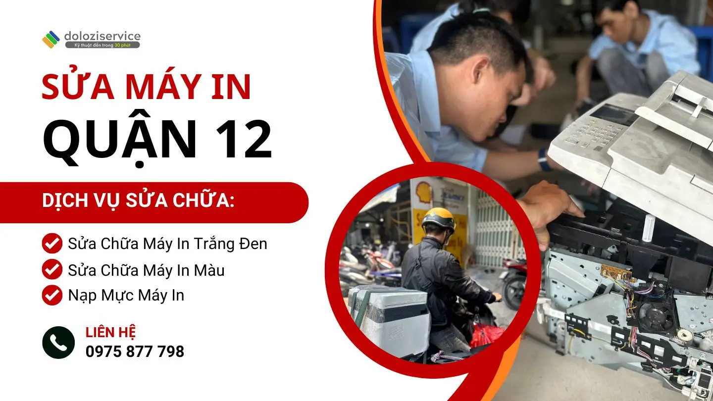 Dịch vụ sửa máy in tại nhà quận 12 nhanh chóng và chuyên nghiệp