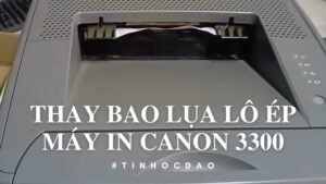 Cách Thay Bao Lụa Máy In Canon 2900 Chi Tiết