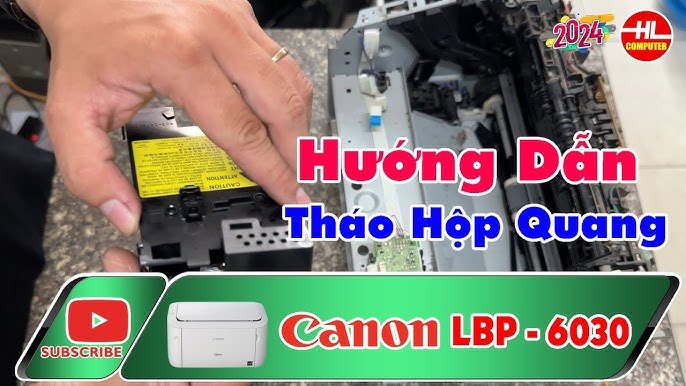 Hướng Dẫn Chi Tiết Tháo Hộp Quang Máy In Canon 2900