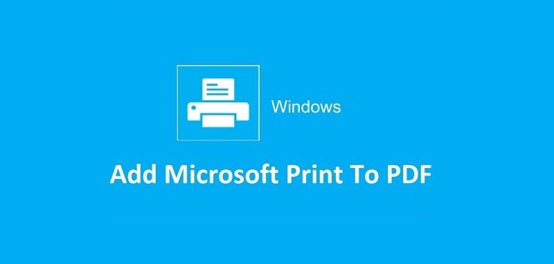 Tùy chọn Microsoft Print to PDF trong danh sách máy in trên Windows