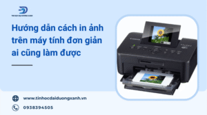 Cách In Ảnh Bằng Máy In Canon Đạt Chất Lượng Cao