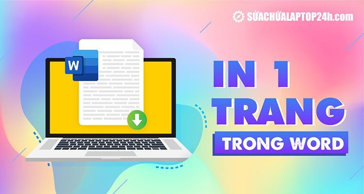 Chuẩn bị máy in và tài liệu Word sẵn sàng cho việc in ấn nhiều trang