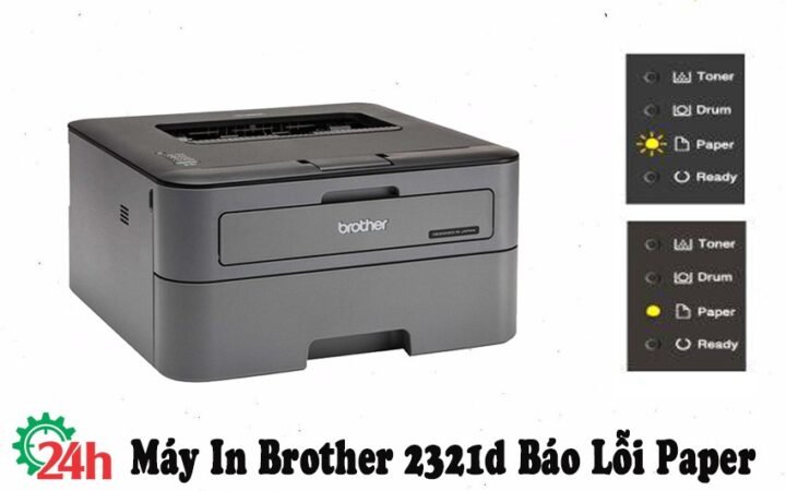 Kiểm tra khay giấy và đường đi của giấy khi máy in Brother 2321D báo lỗi Paper