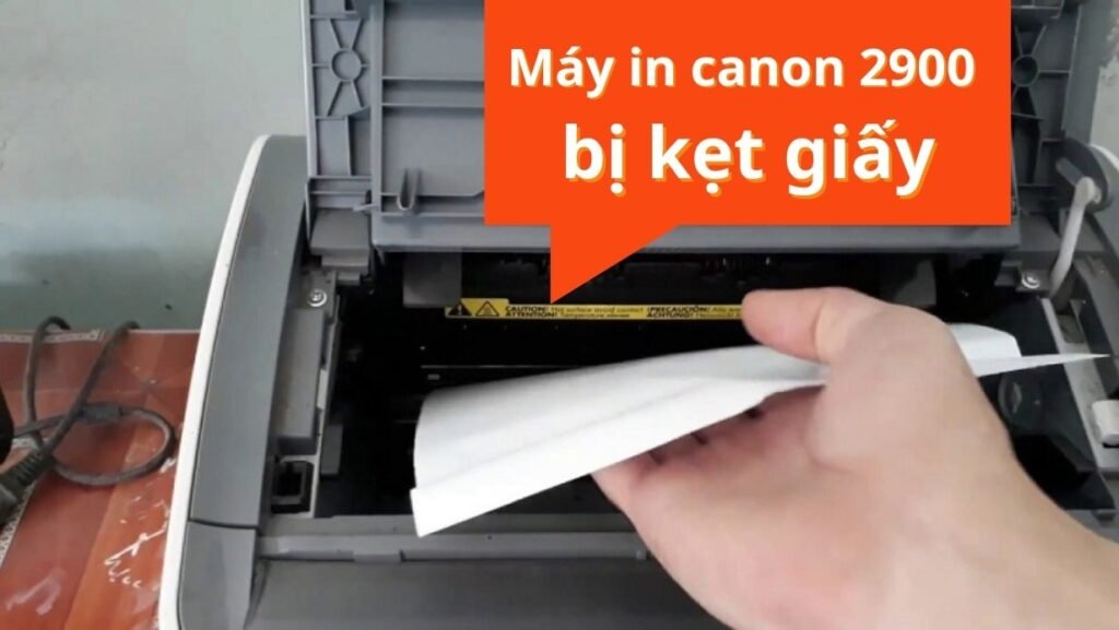 Máy in Canon 2900 báo đèn đỏ khi bị kẹt giấy