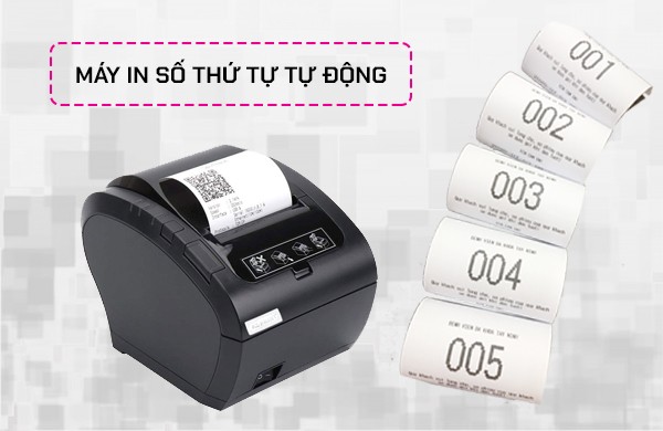 Máy in số thứ tự tự động giúp lấy phiếu nhanh chóng