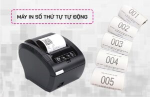 Máy in số thứ tự tự động giúp lấy phiếu nhanh chóng