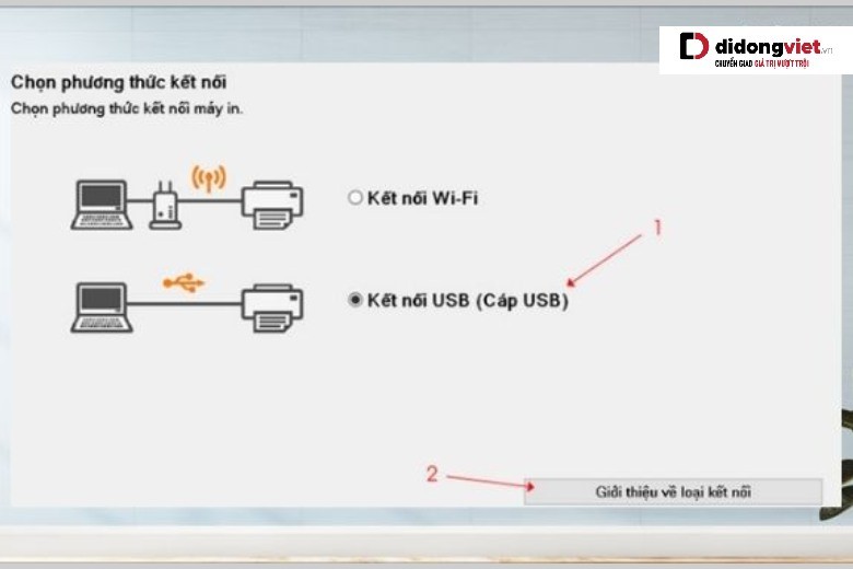 Chọn phương thức kết nối (USB, WiFi, Bluetooth) khi cài driver
