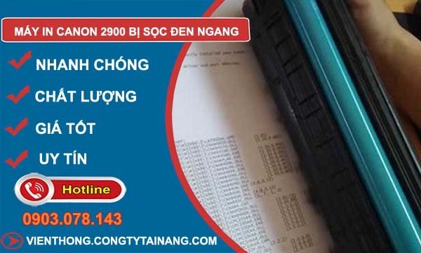 nguyên nhân phổ biến khiến máy in canon 2900 in ra sọc đen ngang