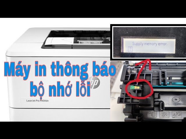 Máy in HP 402 báo lỗi Supply Memory Error: Nguyên nhân & Cách sửa