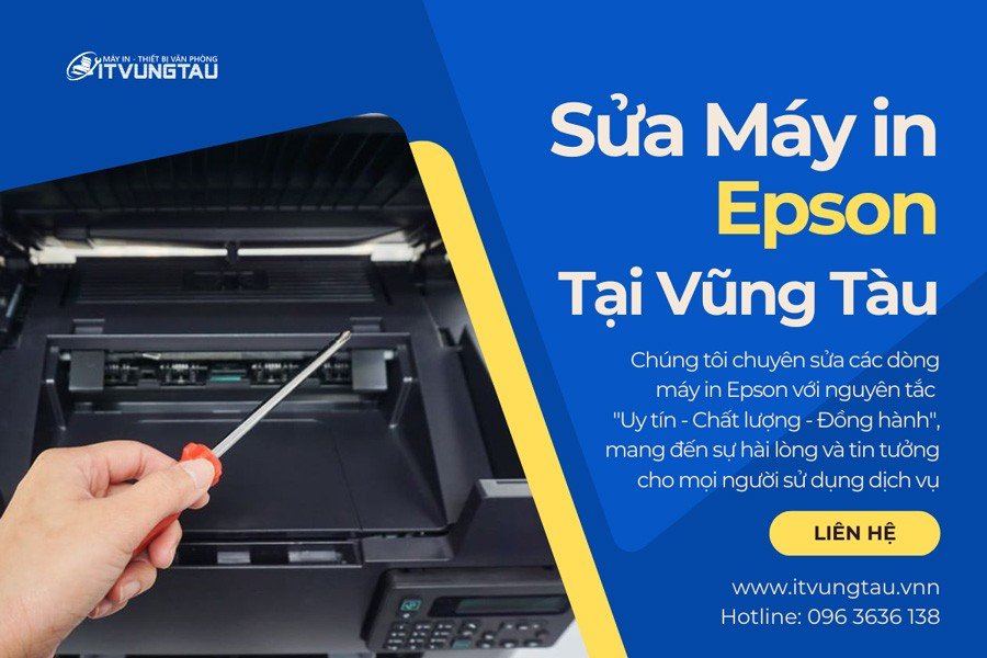 Dịch vụ sửa máy in Epson chuyên nghiệp và uy tín tại khu vực Vũng Tàu
