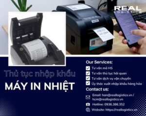 Hồ sơ và quy trình chi tiết cho thủ tục nhập khẩu máy in nhiệt vào Việt Nam