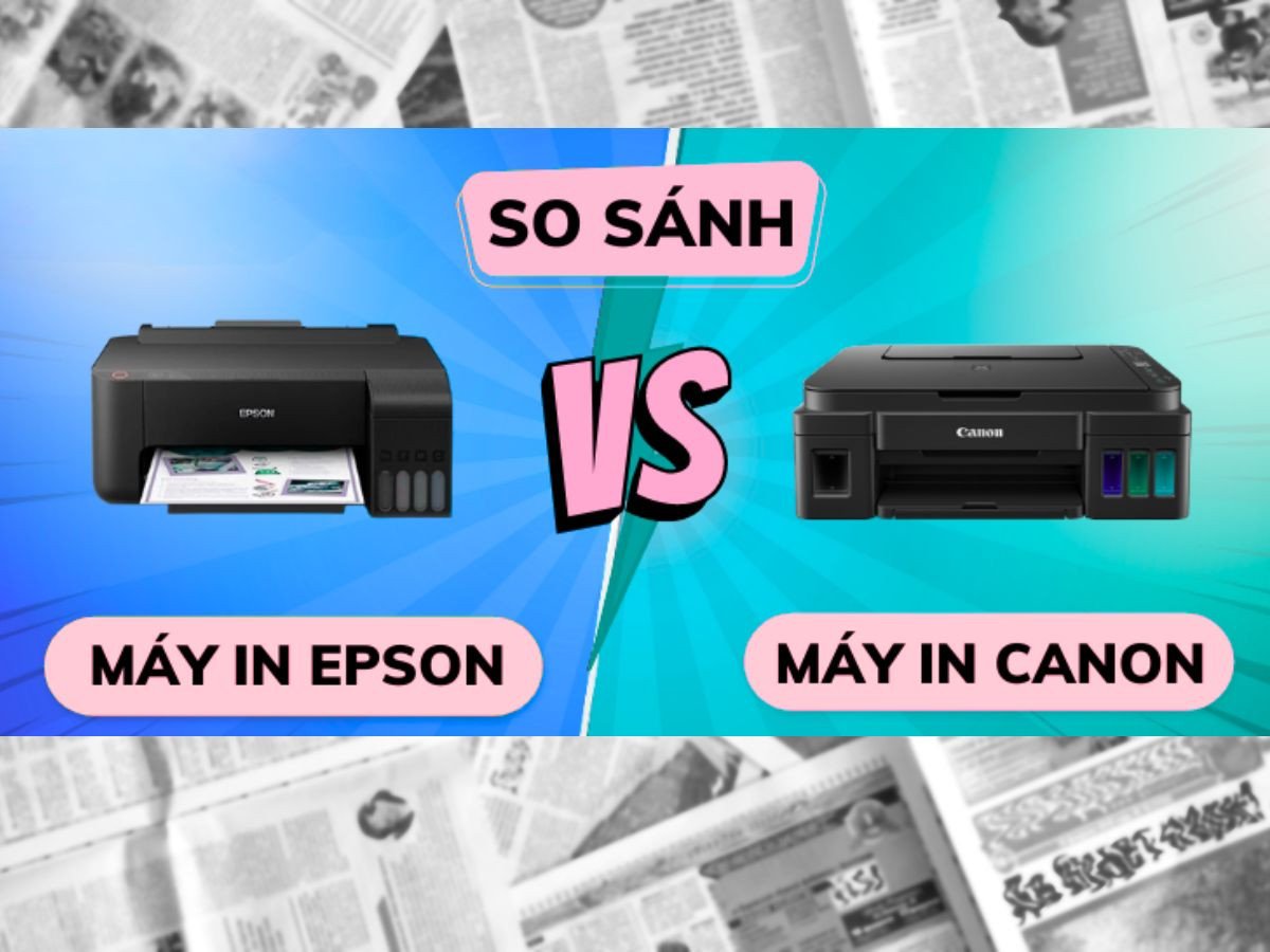 So sánh máy in Brother và Epson chi tiết