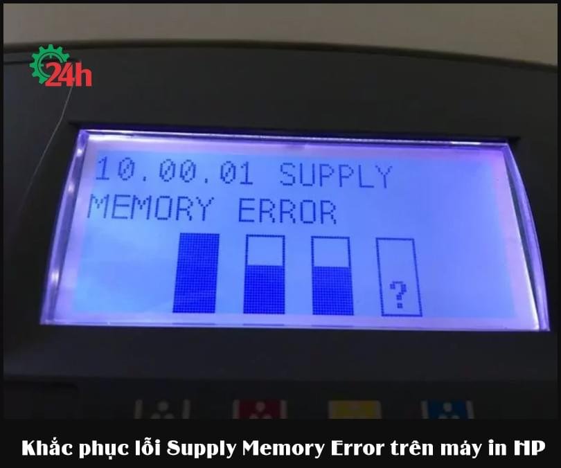 Khắc phục máy in HP báo lỗi supply memory warning