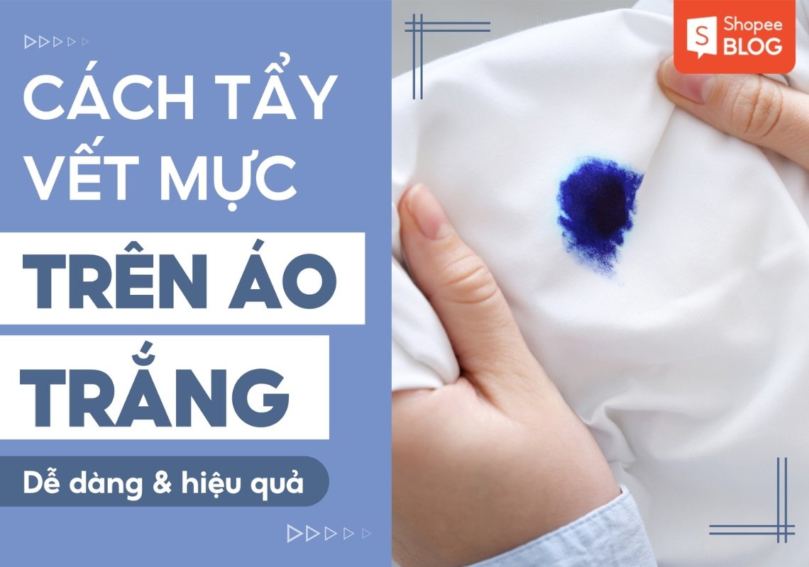 Tẩy Vết Mực In Trên Áo Trắng: 10+ Cách Đơn Giản, Hiệu Quả