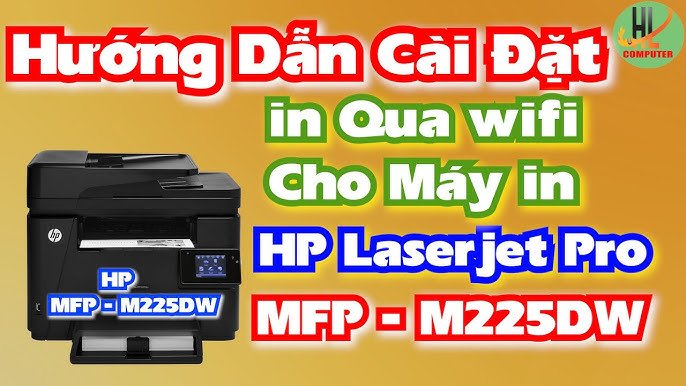 Hướng Dẫn Tải Và Cài Driver Máy In HP M225dw