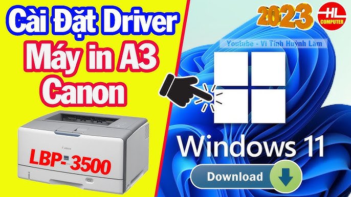 Hướng dẫn tải driver máy in Canon LBP 3500 chính xác