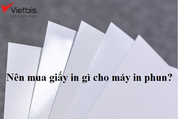 Chọn Giấy Dùng Cho Máy In Phun Màu Phù Hợp Nhất