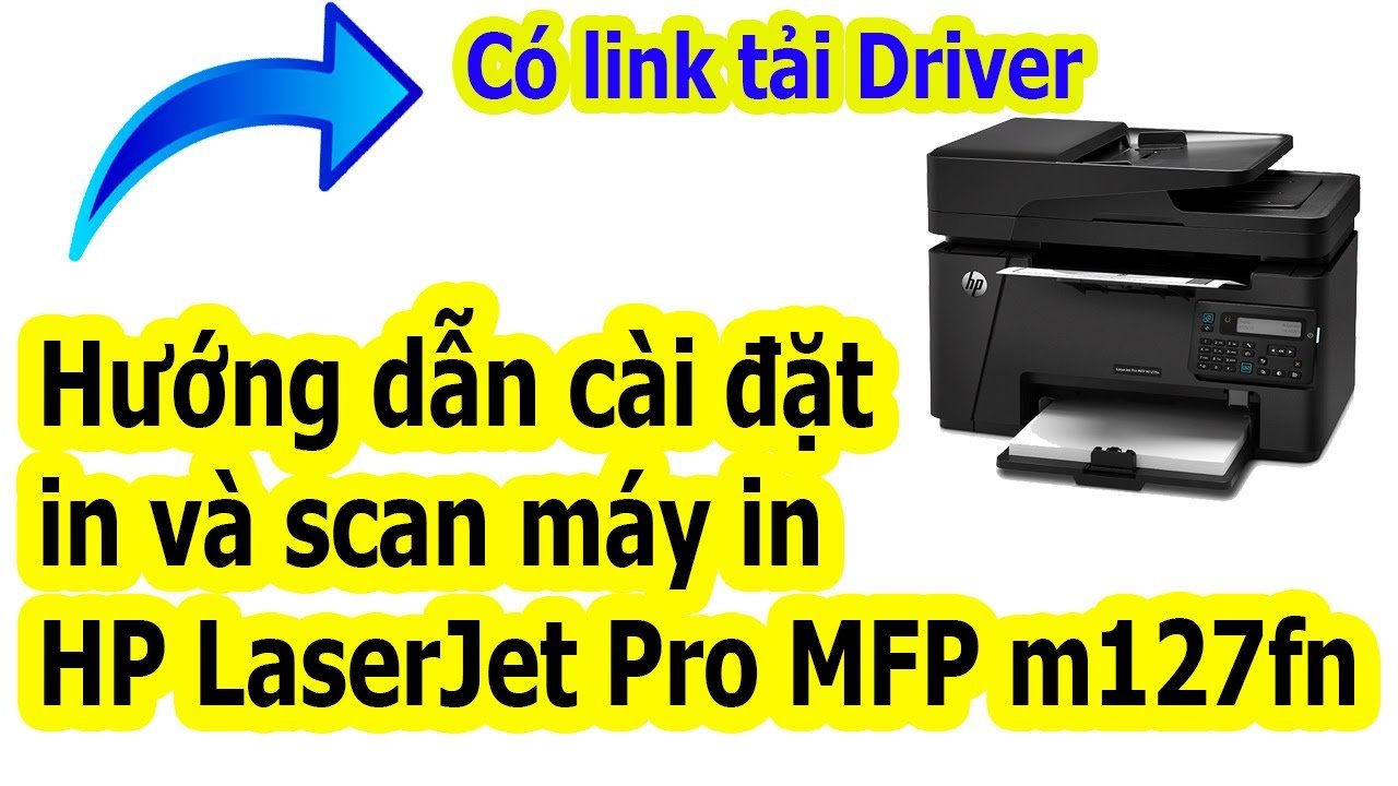 Hướng Dẫn Cài Máy In HP LaserJet Pro MFP M127fn