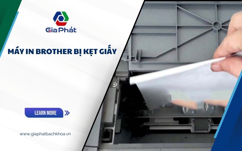 Cách sửa máy in Brother bị kẹt giấy nhanh chóng