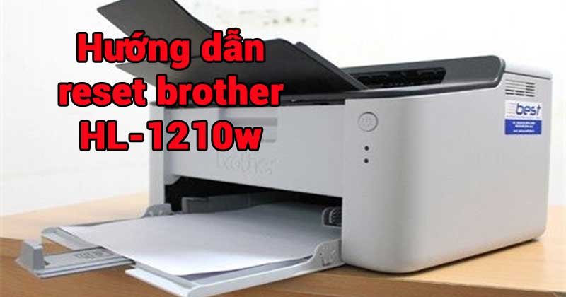 Hướng Dẫn Reset Máy In Brother HL 1111
