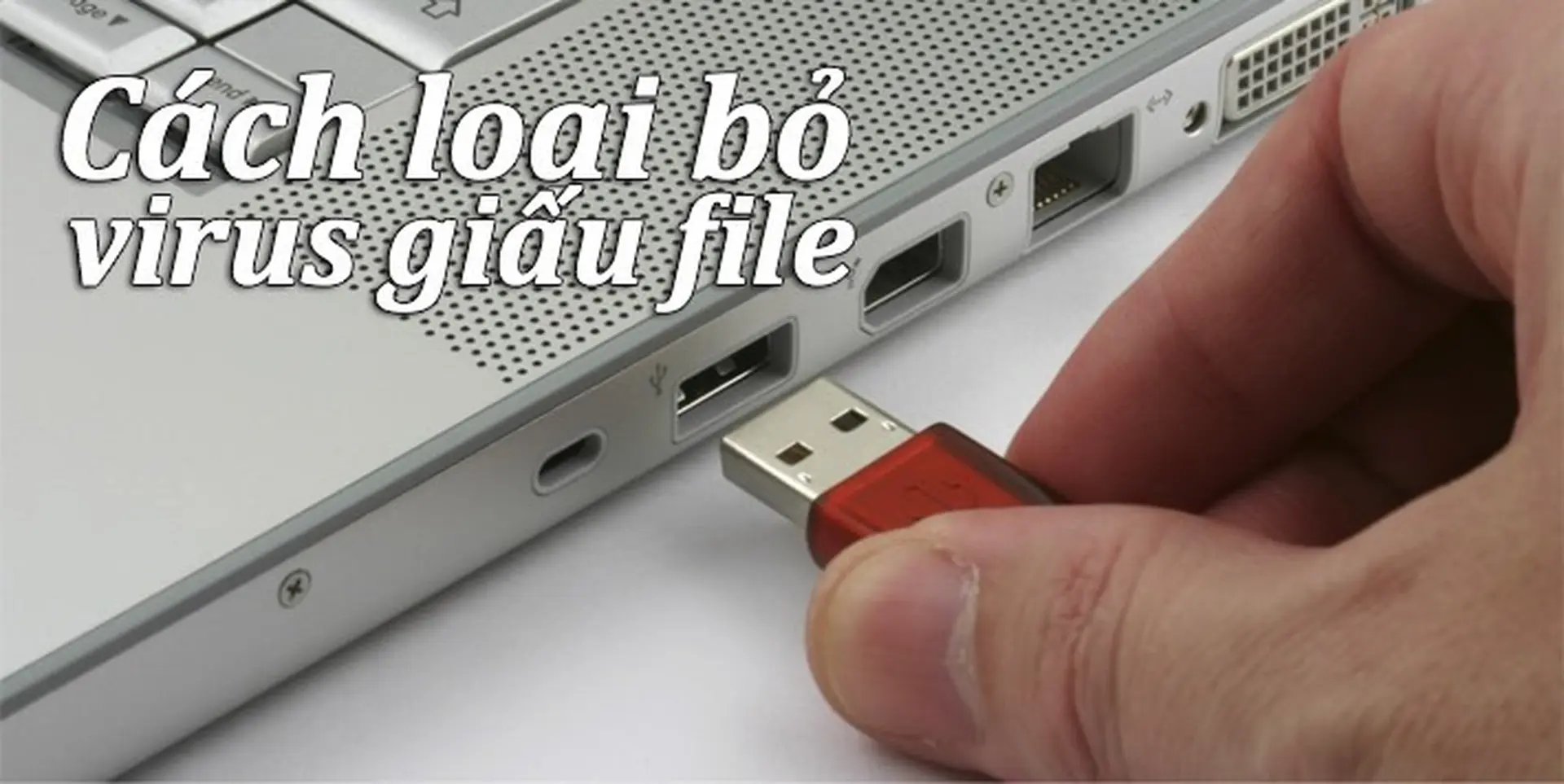 Diệt Virus USB trên Máy Tính: Giải Pháp Toàn Diện