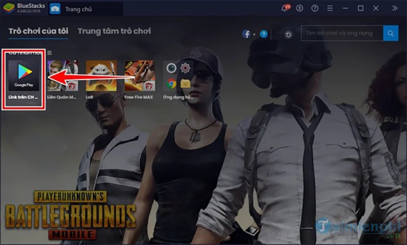 Cài đặt BlueStacks để chơi Liên Minh trên máy tính