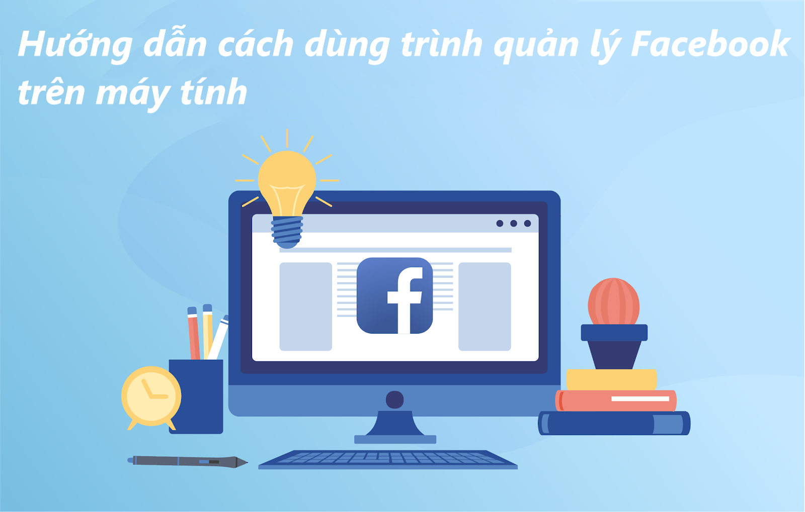 Hướng Dẫn Chi Tiết Trình Quản Lý Trang Facebook trên Máy Tính