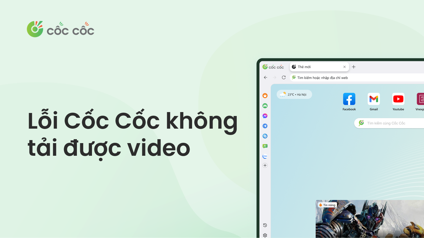 Cách Khắc Phục Lỗi Cốc Cốc Không Tải Được Video Hiệu Quả