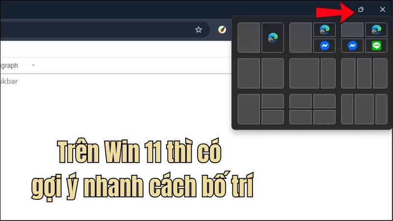 Một số cách bố trí có sẵn trên Windows 11