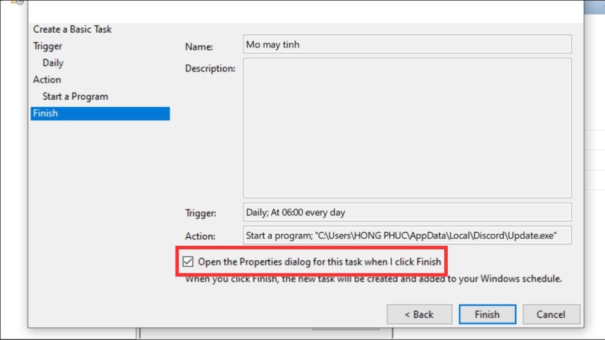 Tích chọn Open the Properties dialog for this task when I click Finish.