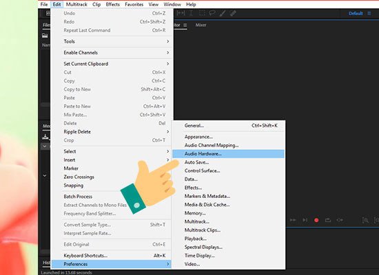 Vào mục Edit chọn Preferences và chọn Audio Hardware.