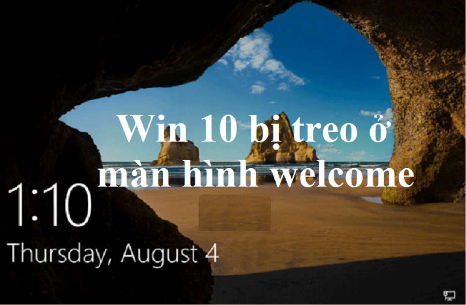 Máy tính bị treo ở màn hình welcome