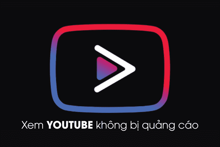 Cách xem YouTube không quảng cáo trên máy tính hiệu quả, toàn diện nhất