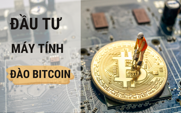Đầu tư máy tính đào Bitcoin: Toàn diện từ A-Z