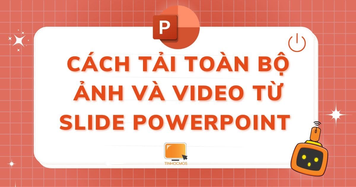 Cách Tải Slide PowerPoint Về Máy Tính Chi Tiết Nhất