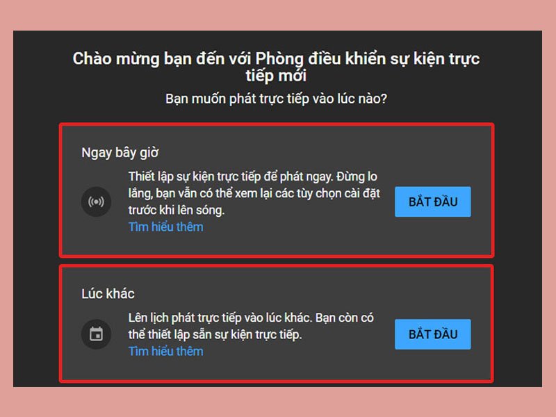 Chọn loại sự kiện phát trực tiếp: bắt đầu ngay hoặc lên lịch