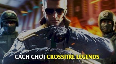 Chơi game Đột Kích trên máy tính: Màn hình khởi động Crossfire Legends