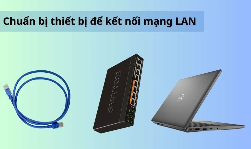 Kết nối máy tính với máy tính qua mạng LAN chi tiết và hơn thế nữa