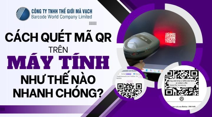 Hướng Dẫn Chi Tiết Quét Mã Vạch Trên Máy Tính